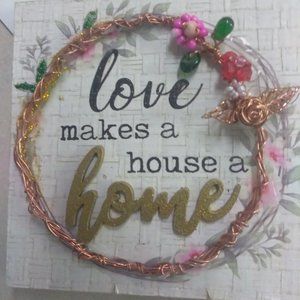 Inspirational Plaque - Love Makes a House a Home
